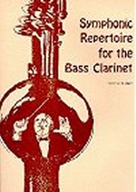 Symphonic Repertoire for the Bass Clarinet, Volume One